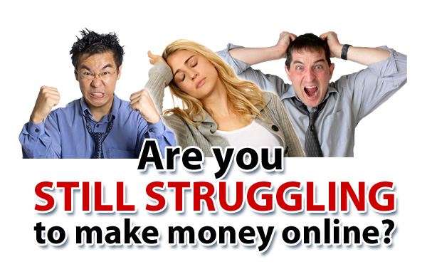 are-you-still-struggling-to-make-money-online